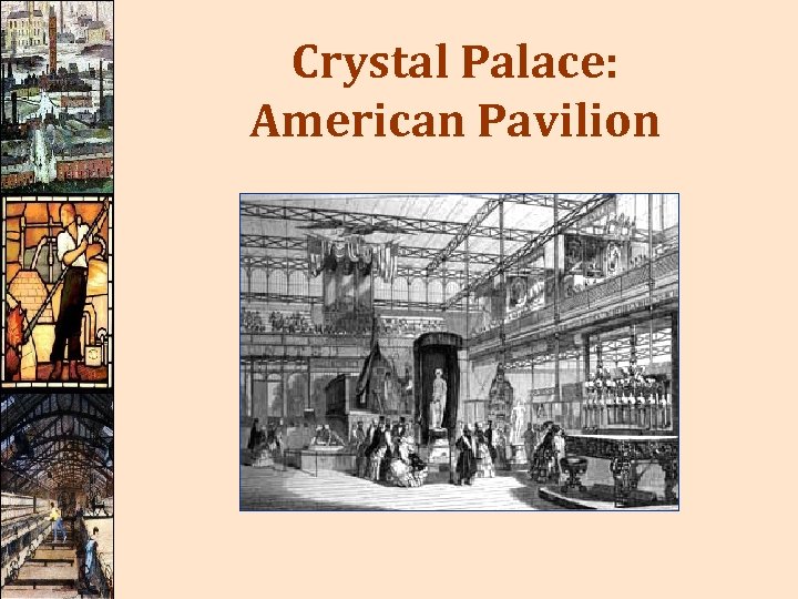 Crystal Palace: American Pavilion 