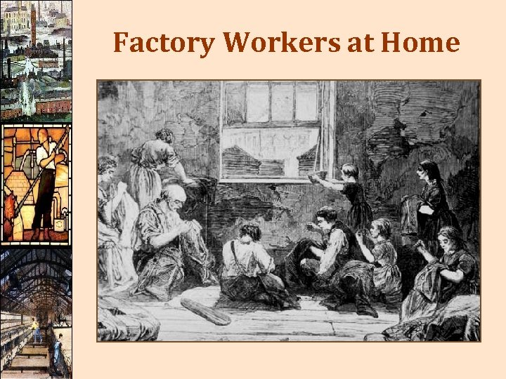 Factory Workers at Home 