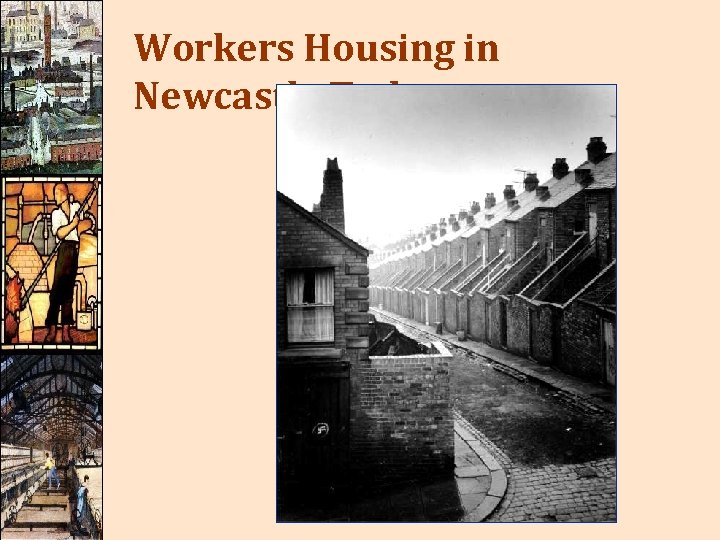 Workers Housing in Newcastle Today 