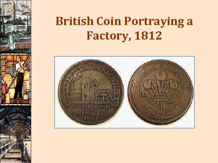 British Coin Portraying a Factory, 1812 