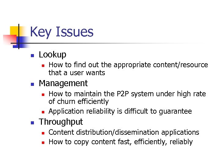 Key Issues n Lookup n n Management n n n How to find out