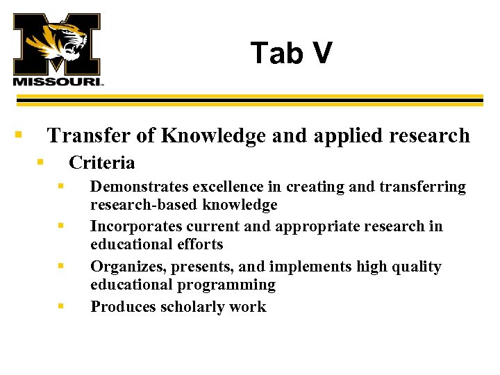 Tab V § Transfer of Knowledge and applied research § Criteria § § Demonstrates