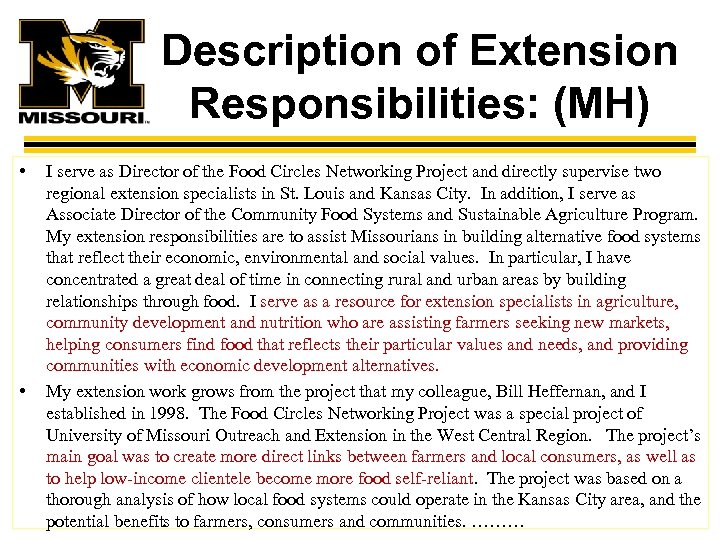 Description of Extension Responsibilities: (MH) • • I serve as Director of the Food