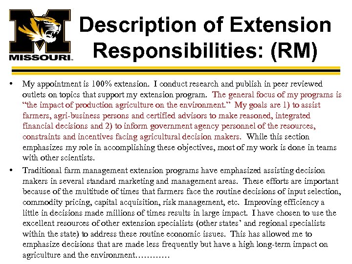 Description of Extension Responsibilities: (RM) • • My appointment is 100% extension. I conduct