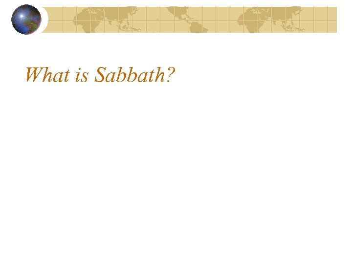 What is Sabbath? 