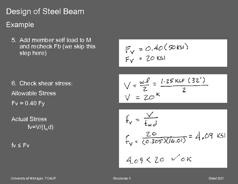 Design of Steel Beam Example 5. Add member self load to M and recheck