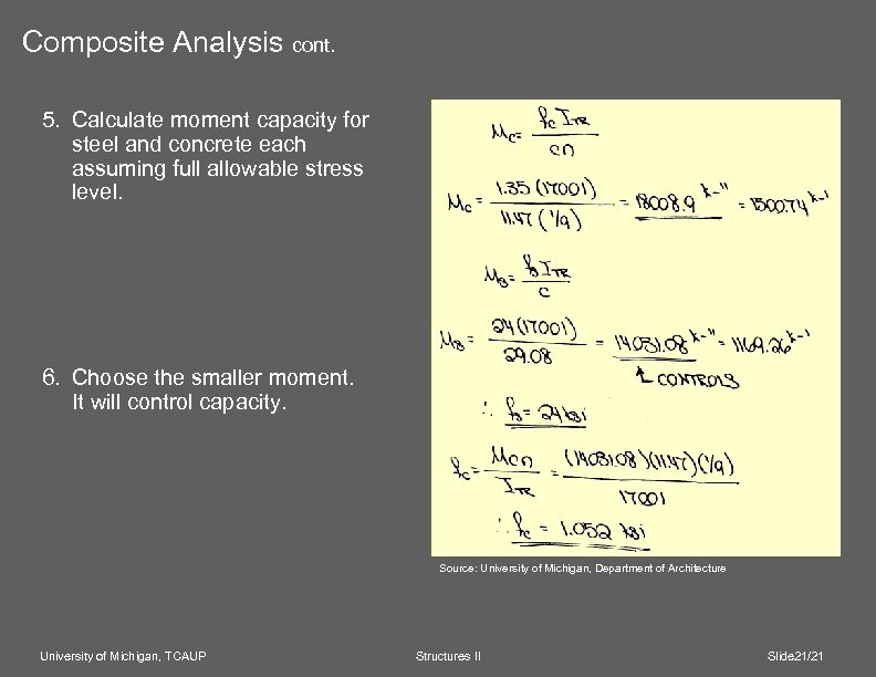 Composite Analysis cont. 5. Calculate moment capacity for steel and concrete each assuming full