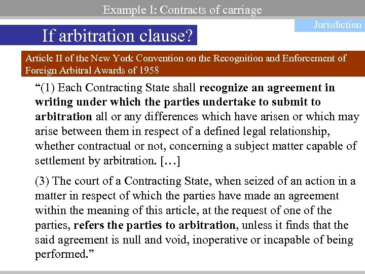 Introduction: The Europeanisation of private international law Example I: Contracts of carriage Contractual obligations