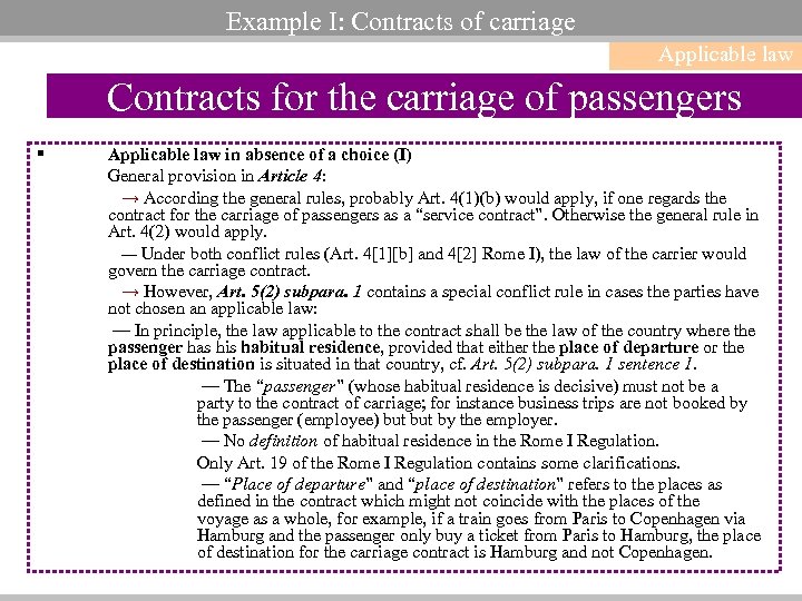Example I: Contracts of carriage Applicable law Contracts for the carriage of passengers §