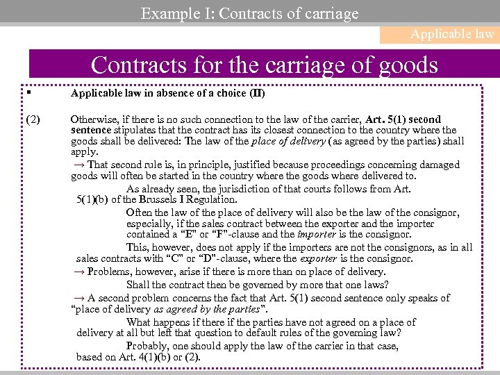 Example I: Contracts of carriage Applicable law Contracts for the carriage of goods §