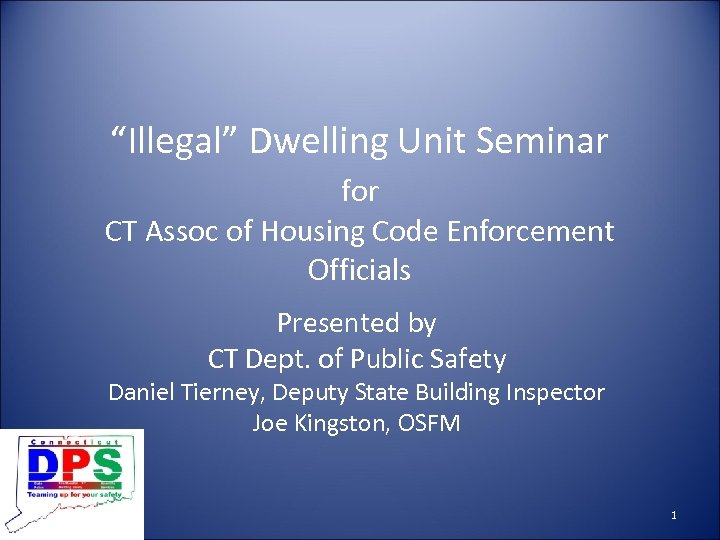 “Illegal” Dwelling Unit Seminar for CT Assoc of Housing Code Enforcement Officials Presented by