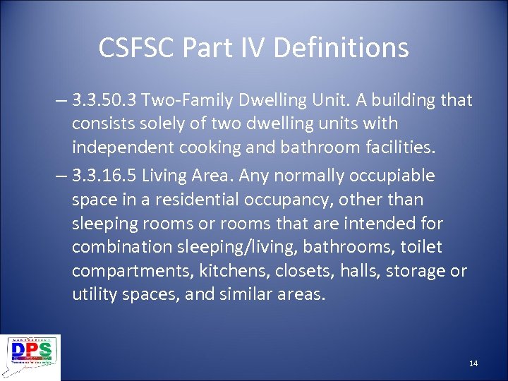 CSFSC Part IV Definitions – 3. 3. 50. 3 Two-Family Dwelling Unit. A building