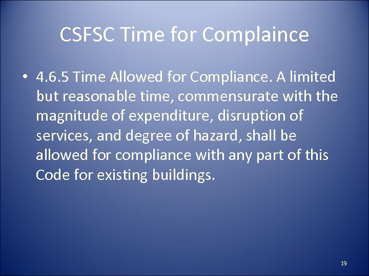 CSFSC Time for Complaince • 4. 6. 5 Time Allowed for Compliance. A limited