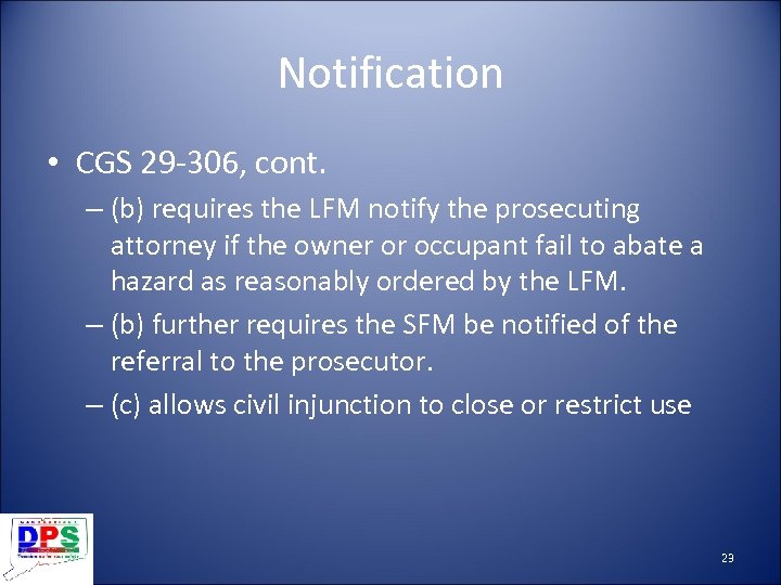 Notification • CGS 29 -306, cont. – (b) requires the LFM notify the prosecuting