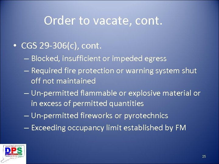 Order to vacate, cont. • CGS 29 -306(c), cont. – Blocked, insufficient or impeded