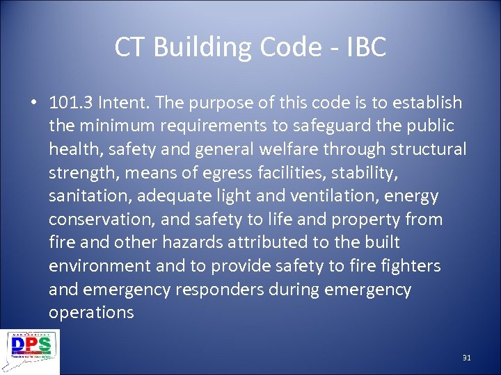 CT Building Code - IBC • 101. 3 Intent. The purpose of this code
