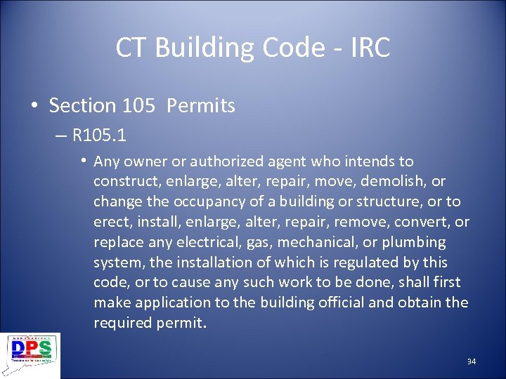 CT Building Code - IRC • Section 105 Permits – R 105. 1 •
