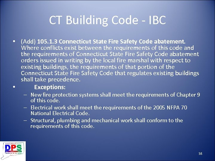 CT Building Code - IBC • (Add) 105. 1. 3 Connecticut State Fire Safety