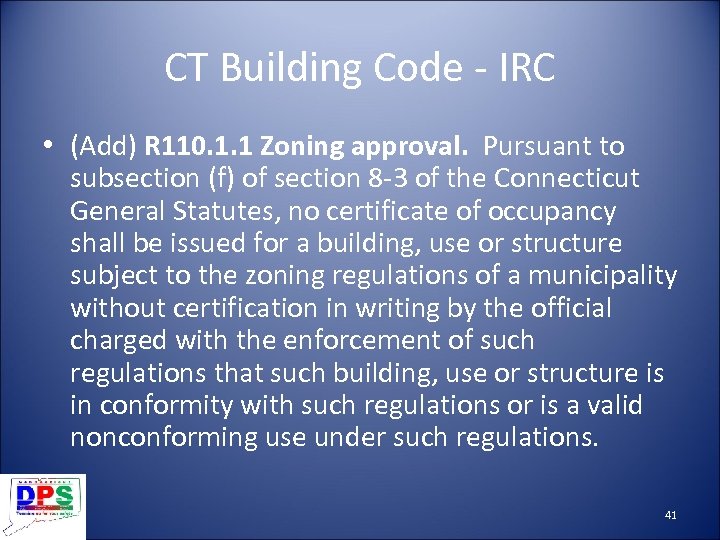 CT Building Code - IRC • (Add) R 110. 1. 1 Zoning approval. Pursuant