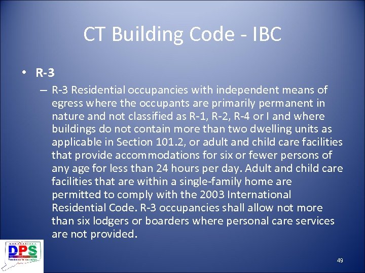 CT Building Code - IBC • R-3 – R-3 Residential occupancies with independent means