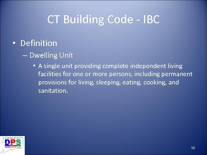 CT Building Code - IBC • Definition – Dwelling Unit • A single unit
