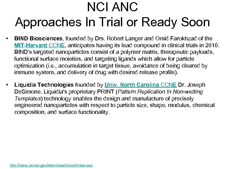 NCI ANC Approaches In Trial or Ready Soon • BIND Biosciences, founded by Drs.
