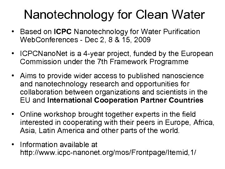 Nanotechnology for Clean Water • Based on ICPC Nanotechnology for Water Purification Web. Conferences