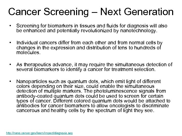 Cancer Screening – Next Generation • Screening for biomarkers in tissues and fluids for