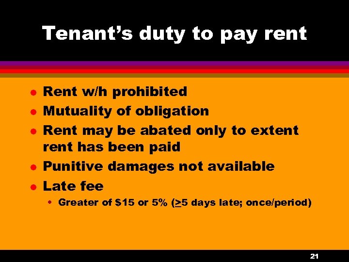 Tenant’s duty to pay rent l l l Rent w/h prohibited Mutuality of obligation