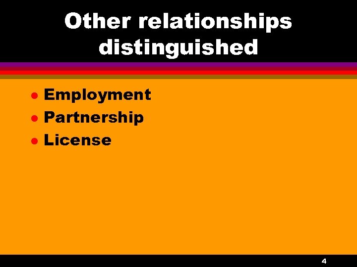 Other relationships distinguished l l l Employment Partnership License 4 
