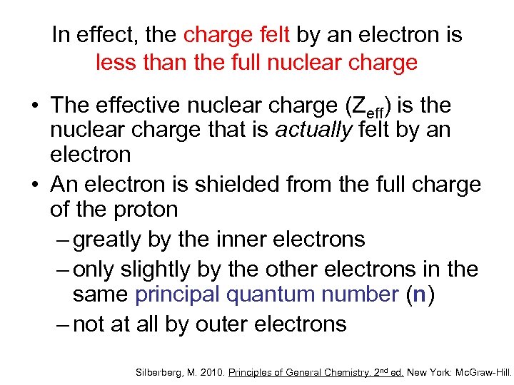 In effect, the charge felt by an electron is less than the full nuclear