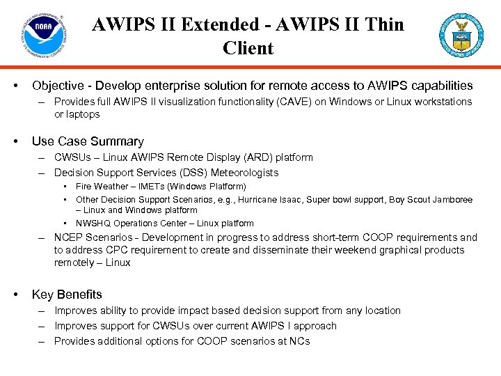 AWIPS II Extended - AWIPS II Thin Client • Objective - Develop enterprise solution