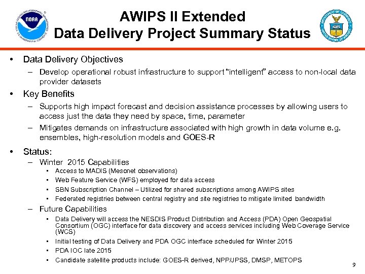 AWIPS II Extended Data Delivery Project Summary Status • Data Delivery Objectives – Develop