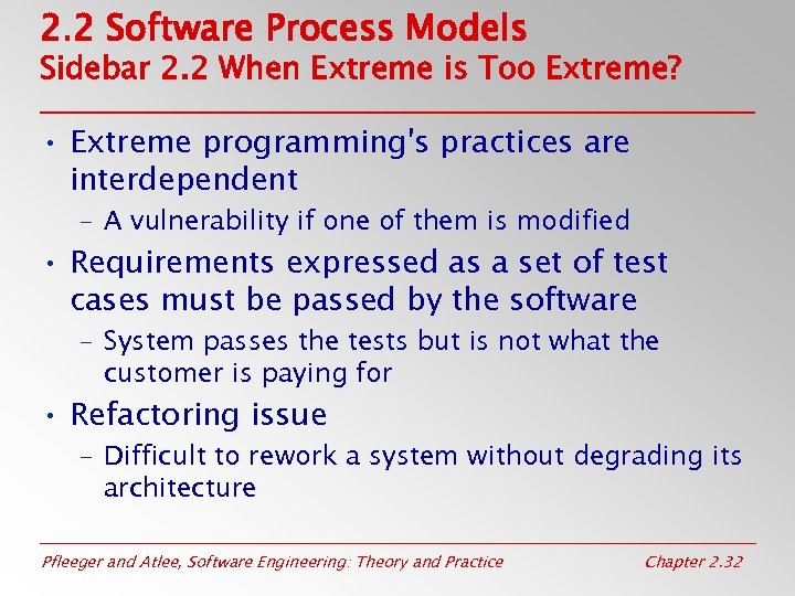 2. 2 Software Process Models Sidebar 2. 2 When Extreme is Too Extreme? •