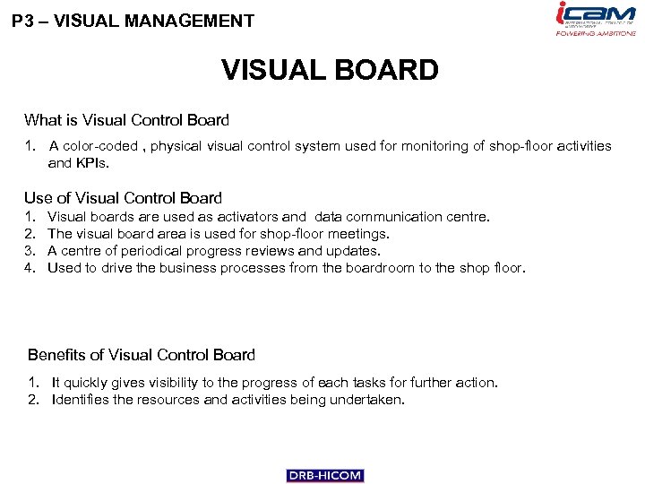 P 3 – VISUAL MANAGEMENT VISUAL BOARD What is Visual Control Board 1. A