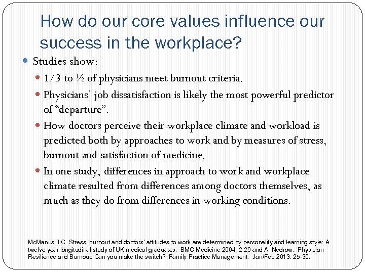 How do our core values influence our success in the workplace? Studies show: 1/3