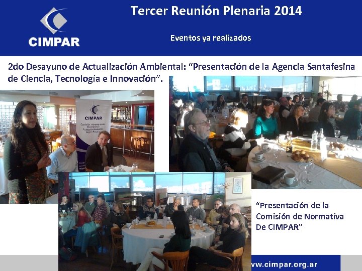 Tercer Reunión Plenaria 2014 Eventos ya realizados 2 do Desayuno de Actualización Ambiental: “Presentación