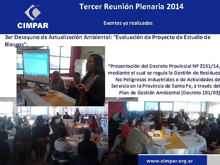 Tercer Reunión Plenaria 2014 Eventos ya realizados 3 er Desayuno de Actualización Ambiental: “Evaluación