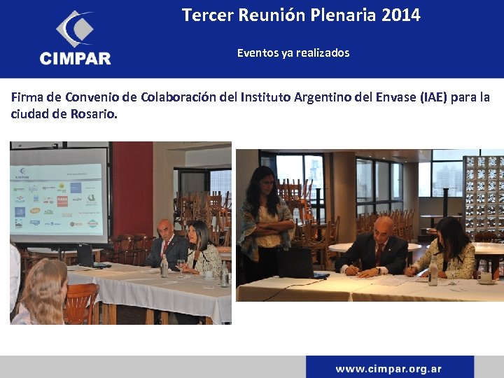 Tercer Reunión Plenaria 2014 Eventos ya realizados Firma de Convenio de Colaboración del Instituto