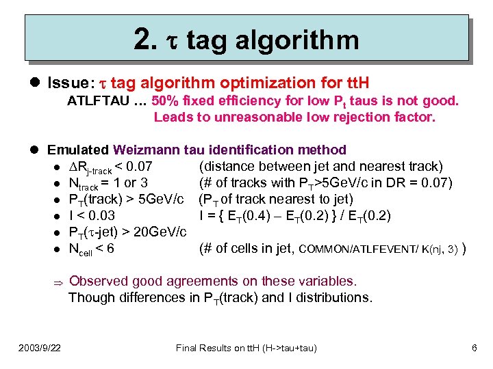 2. tag algorithm l Issue: tag algorithm optimization for tt. H ATLFTAU … 50%