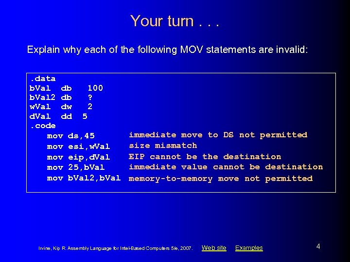 Your turn. . . Explain why each of the following MOV statements are invalid: