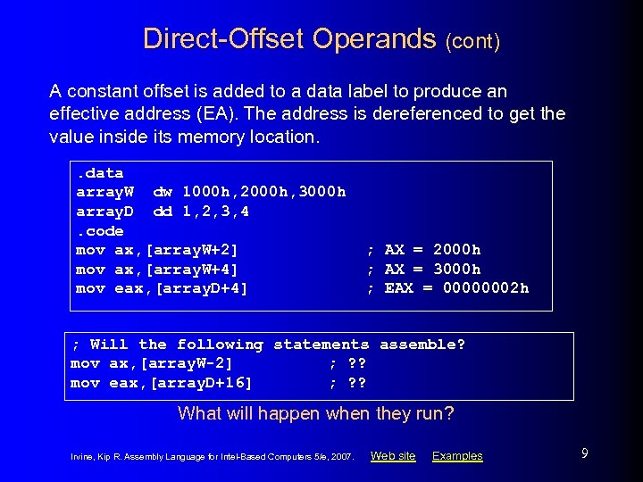 Direct-Offset Operands (cont) A constant offset is added to a data label to produce