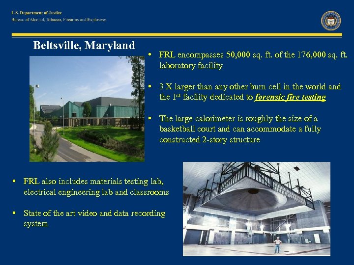 Beltsville, Maryland • FRL encompasses 50, 000 sq. ft. of the 176, 000 sq.