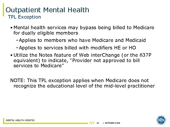 Outpatient Mental Health TPL Exception • Mental health services may bypass being billed to