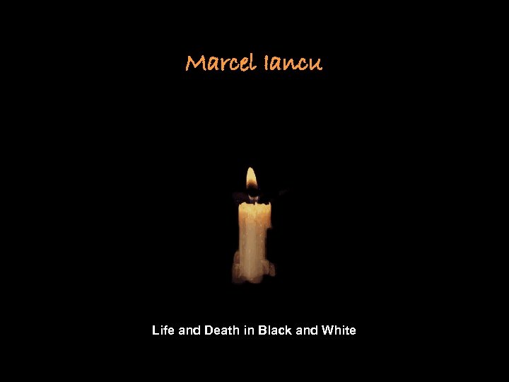Marcel Iancu Life and Death in Black and White 