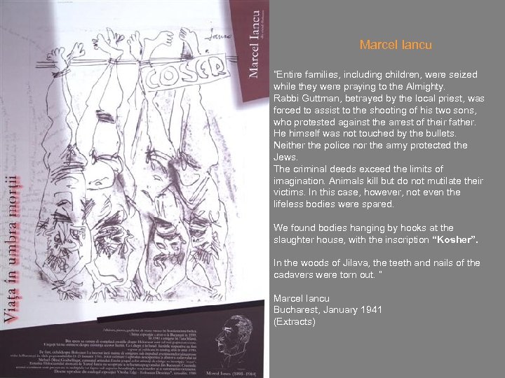 Marcel Iancu “Entire families, including children, were seized while they were praying to the