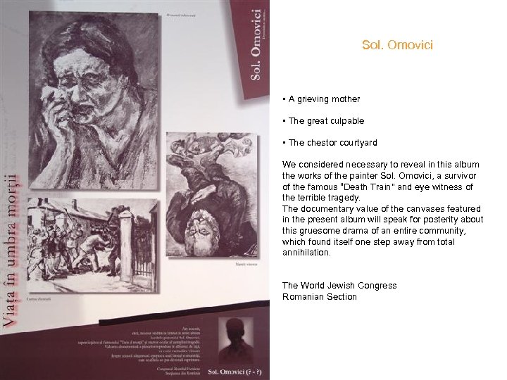 Sol. Omovici • A grieving mother • The great culpable • The chestor courtyard