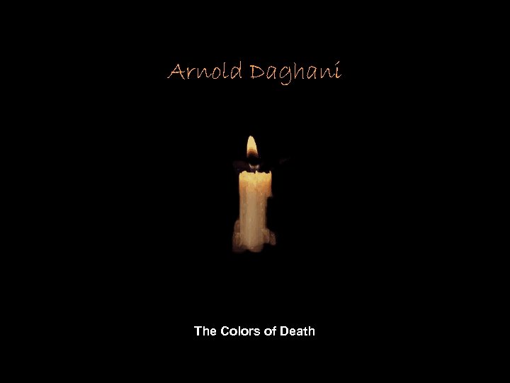 Arnold Daghani The Colors of Death 