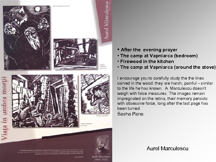  • After the evening prayer • The camp at Vapniarca (bedroom) • Firewood