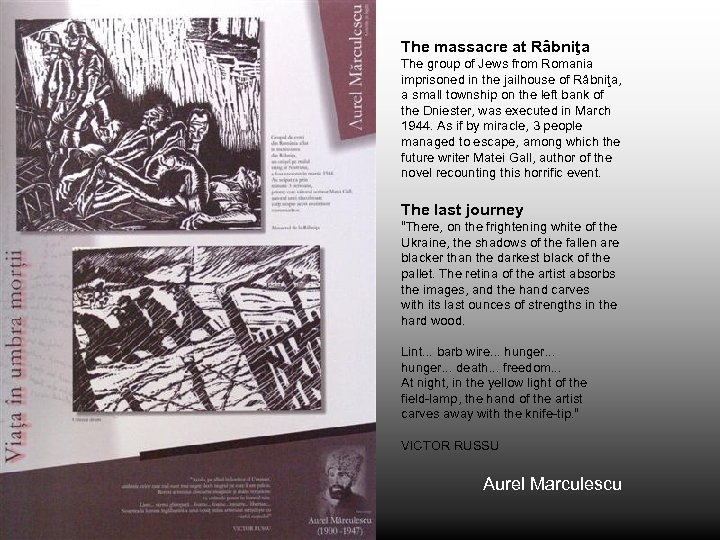 The massacre at Râbniţa The group of Jews from Romania imprisoned in the jailhouse